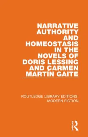 Chown |  Narrative Authority and Homeostasis in the Novels of Doris Lessing and Carmen Martín Gaite | Buch |  Sack Fachmedien