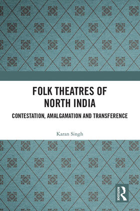 Singh | Folk Theatres of North India | Buch | 978-0-367-33474-1 | sack.de