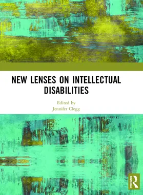Clegg |  New Lenses on Intellectual Disabilities | Buch |  Sack Fachmedien