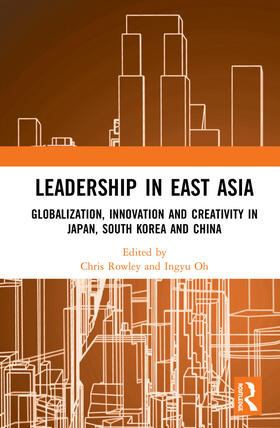 Rowley / Oh |  Leadership in East Asia | Buch |  Sack Fachmedien