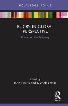 Harris / Wise |  Rugby in Global Perspective | Buch |  Sack Fachmedien