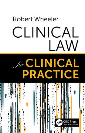 Wheeler | Clinical Law for Clinical Practice | Buch | 978-0-367-33563-2 | sack.de