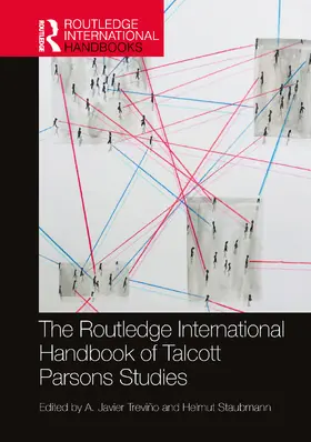 Treviño / Staubmann |  The Routledge International Handbook of Talcott Parsons Studies | Buch |  Sack Fachmedien
