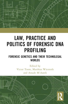 Toom / Wienroth / M’charek | Law, Practice and Politics of Forensic DNA Profiling | Buch | 978-0-367-33849-7 | sack.de