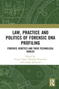 Toom / Wienroth / M’charek |  Law, Practice and Politics of Forensic DNA Profiling | Buch |  Sack Fachmedien