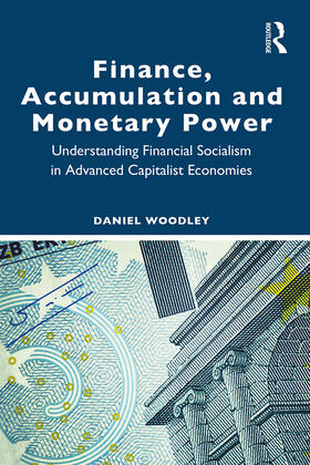 Woodley | Woodley, D: Finance, Accumulation and Monetary Power | Buch | 978-0-367-33852-7 | sack.de