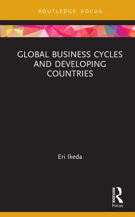 Ikeda |  Global Business Cycles and Developing Countries | Buch |  Sack Fachmedien