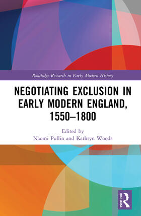 Pullin / Woods |  Negotiating Exclusion in Early Modern England, 1550-1800 | Buch |  Sack Fachmedien
