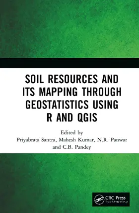 Santra / Kumar / Panwar |  Soil Resources and Its Mapping Through Geostatistics Using R and QGIS | Buch |  Sack Fachmedien