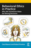 Biasucci / Prentice |  Behavioral Ethics in Practice | Buch |  Sack Fachmedien
