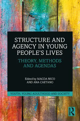 Nico / Caetano |  Structure and Agency in Young People's Lives | Buch |  Sack Fachmedien