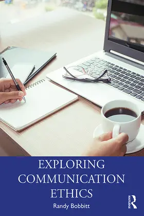 Bobbitt | Exploring Communication Ethics | Buch | 978-0-367-34208-1 | sack.de