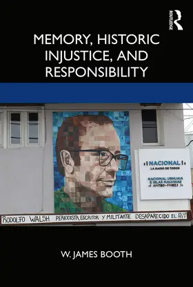 Booth |  Memory, Historic Injustice, and Responsibility | Buch |  Sack Fachmedien
