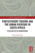 Halligey |  Participatory Theatre and the Urban Everyday in South Africa | Buch |  Sack Fachmedien