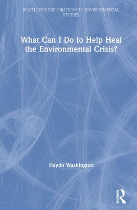 Washington | What Can I Do to Help Heal the Environmental Crisis? | Buch | 978-0-367-34252-4 | sack.de