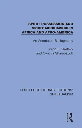 Zaretsky / Shambaugh |  Spirit Possession and Spirit Mediumship in Africa and Afro-America | Buch |  Sack Fachmedien