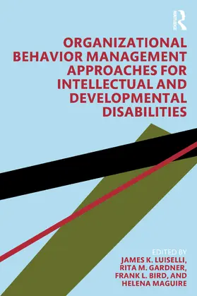 Luiselli / Gardner / Bird |  Organizational Behavior Management Approaches for Intellectual and Developmental Disabilities | Buch |  Sack Fachmedien