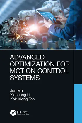 Ma / Li / Tan |  Advanced Optimization for Motion Control Systems | Buch |  Sack Fachmedien