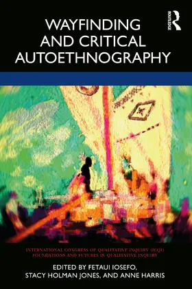 Iosefo / Holman Jones / Harris |  Wayfinding and Critical Autoethnography | Buch |  Sack Fachmedien