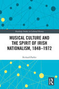 Parfitt |  Musical Culture and the Spirit of Irish Nationalism, 1848-1972 | Buch |  Sack Fachmedien
