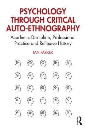 Parker | Psychology through Critical Auto-Ethnography | Buch | 978-0-367-34417-7 | www.sack.de