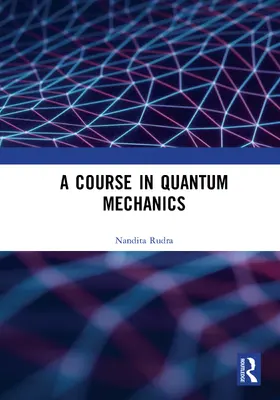 Rudra |  A Course in Quantum Mechanics | Buch |  Sack Fachmedien