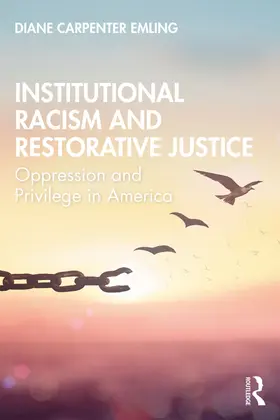 Carpenter Emling | Institutional Racism and Restorative Justice | Buch | 978-0-367-34435-1 | sack.de