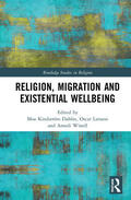 Dahlin / Winell / Larsson |  Religion, Migration, and Existential Wellbeing | Buch |  Sack Fachmedien