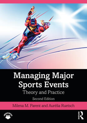 Ruetsch / Parent |  Managing Major Sports Events | Buch |  Sack Fachmedien