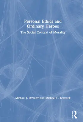 Braswell / DeValve | Personal Ethics and Ordinary Heroes | Buch | 978-0-367-34615-7 | www.sack.de