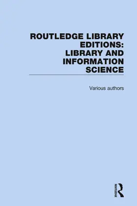 Various |  Routledge Library Editions: Library and Information Science | Buch |  Sack Fachmedien