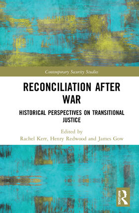 Kerr / Redwood / Gow |  Reconciliation after War | Buch |  Sack Fachmedien
