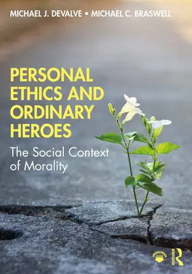 DeValve / Braswell |  Personal Ethics and Ordinary Heroes | Buch |  Sack Fachmedien