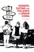 Xiying / Wang |  Gender, Dating and Violence in Urban China | Buch |  Sack Fachmedien