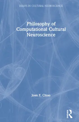 Chiao |  Philosophy of Computational Cultural Neuroscience | Buch |  Sack Fachmedien