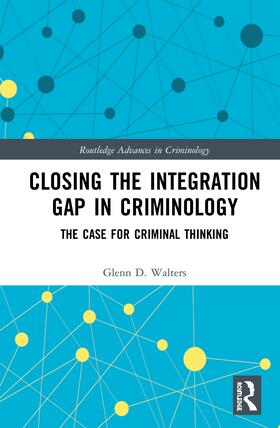 Walters | Closing the Integration Gap in Criminology | Buch | 978-0-367-34770-3 | sack.de