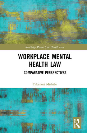 Mishiba |  Workplace Mental Health Law | Buch |  Sack Fachmedien