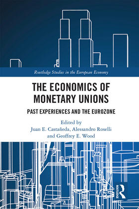 Castañeda / Roselli / Wood | The Economics of Monetary Unions | Buch | 978-0-367-34786-4 | sack.de