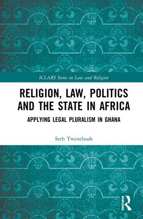 Tweneboah | Religion, Law, Politics and the State in Africa | Buch | 978-0-367-34791-8 | sack.de