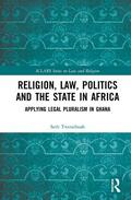 Tweneboah |  Religion, Law, Politics and the State in Africa | Buch |  Sack Fachmedien