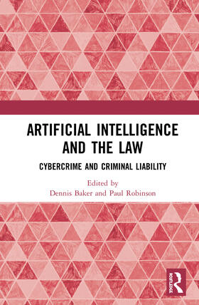 Baker / Robinson | Artificial Intelligence and the Law | Buch | 978-0-367-34797-0 | sack.de