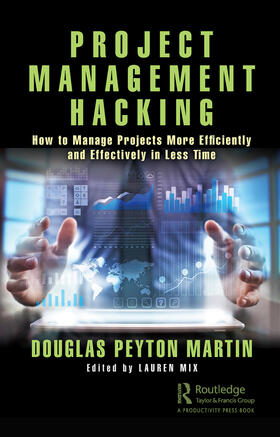 Martin | Project Management Hacking | Buch | 978-0-367-34815-1 | sack.de