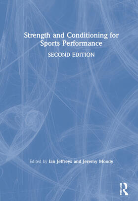 Jeffreys / Moody | Jeffreys, I: Strength and Conditioning for Sports Performanc | Buch | 978-0-367-34823-6 | sack.de