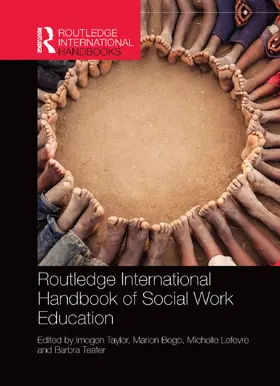 Taylor / Bogo / Lefevre |  Routledge International Handbook of Social Work Education | Buch |  Sack Fachmedien
