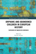 Roman |  Orphans and Abandoned Children in European History | Buch |  Sack Fachmedien