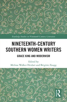 Zaugg / Heidari |  Nineteenth-Century Southern Women Writers | Buch |  Sack Fachmedien