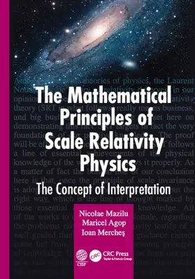 Mazilu / Agop / Merches | The Mathematical Principles of Scale Relativity Physics | Buch | 978-0-367-34934-9 | sack.de
