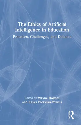Holmes / Porayska-Pomsta | The Ethics of Artificial Intelligence in Education | Buch | 978-0-367-34971-4 | sack.de