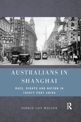 Loy-Wilson | Australians in Shanghai | Buch | 978-0-367-35040-6 | www.sack.de