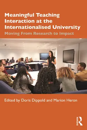 Dippold / Heron |  Meaningful Teaching Interaction at the Internationalised University | Buch |  Sack Fachmedien
